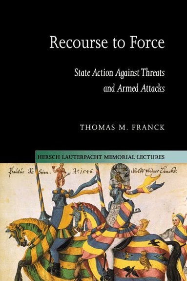 Thomas M. Franck - Recourse to Force, Inbunden