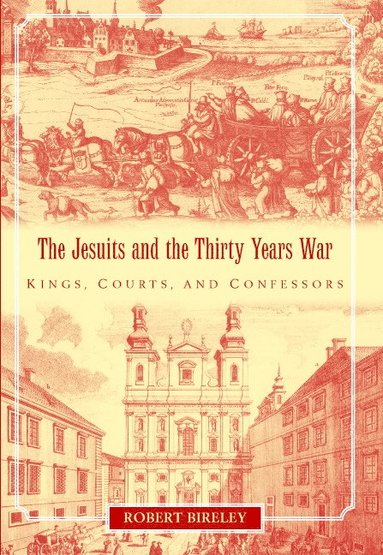 bokomslag The Jesuits and the Thirty Years War