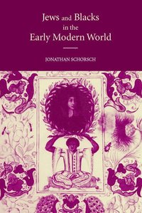 bokomslag Jews and Blacks in the Early Modern World