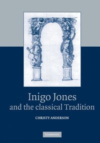 bokomslag Inigo Jones and the Classical Tradition