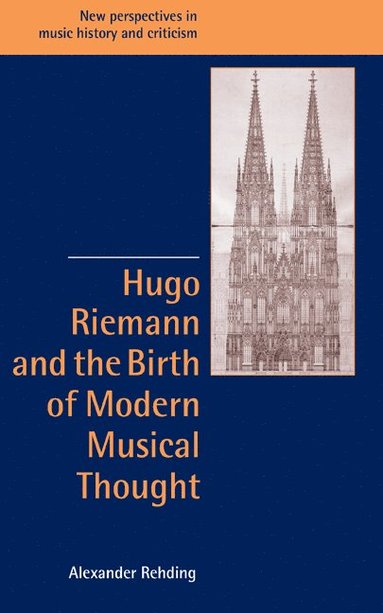 bokomslag Hugo Riemann and the Birth of Modern Musical Thought