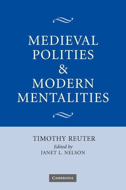 Medieval Polities and Modern Mentalities 1