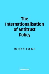 bokomslag The Internationalisation of Antitrust Policy