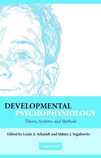 Ontario) Schmidt, Louis A. (McMaster University, Ontario) Segalowitz, Sidney J (Brock University, Louis A. Schmidt, Louis. A Schmidt - Developmental Psychophysiology, Inbunden