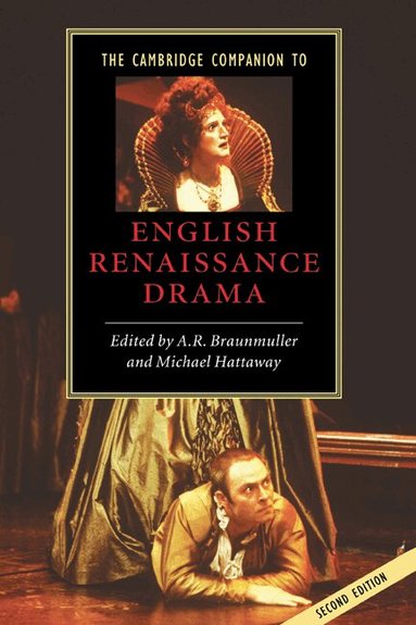 A. R. Braunmuller, Michael Hattaway - The Cambridge Companion to English Renaissance Drama, Inbunden
