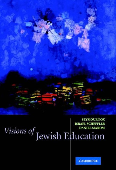 bokomslag Visions of Jewish Education