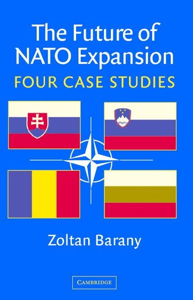 Zoltan Barany - The Future of NATO Expansion, Inbunden