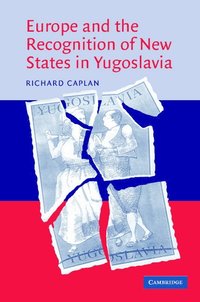 bokomslag Europe and the Recognition of New States in Yugoslavia