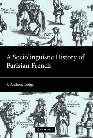 bokomslag A Sociolinguistic History of Parisian French