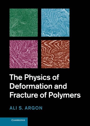 bokomslag The Physics of Deformation and Fracture of Polymers