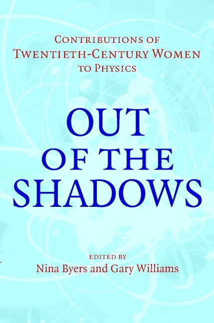 Los Angeles) Byers, Nina (University of California, Los Angeles) Williams, Gary (University of California, Nina Byers, Gary Williams - Out of the Shadows, Inbunden