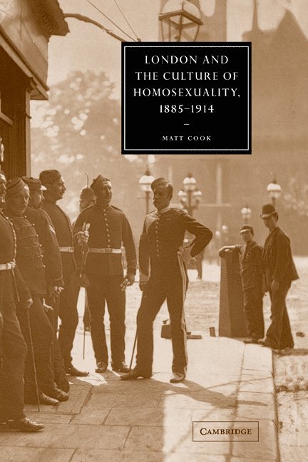 London and the Culture of Homosexuality, 1885-1914 1