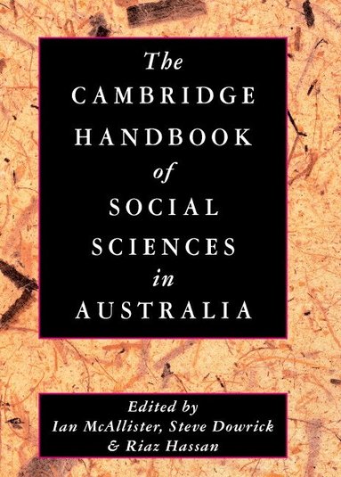 Ian McAllister, Steve Dowrick, Riaz Hassan - The Cambridge Handbook of Social Sciences in Australia, Inbunden