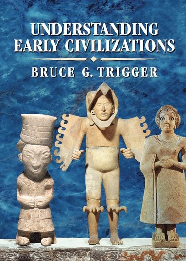 bokomslag Understanding Early Civilizations