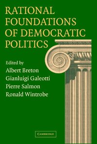 bokomslag Rational Foundations of Democratic Politics