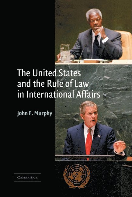 The United States and the Rule of Law in International Affairs