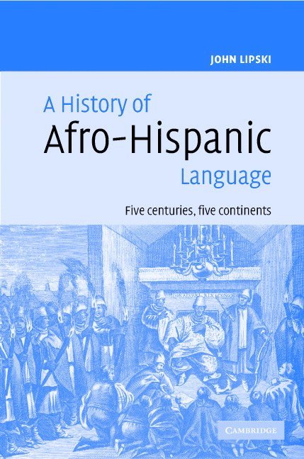A History of Afro-Hispanic Language 1