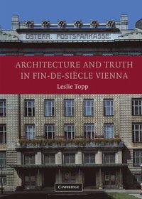 bokomslag Architecture and Truth in Fin-de-Siecle Vienna