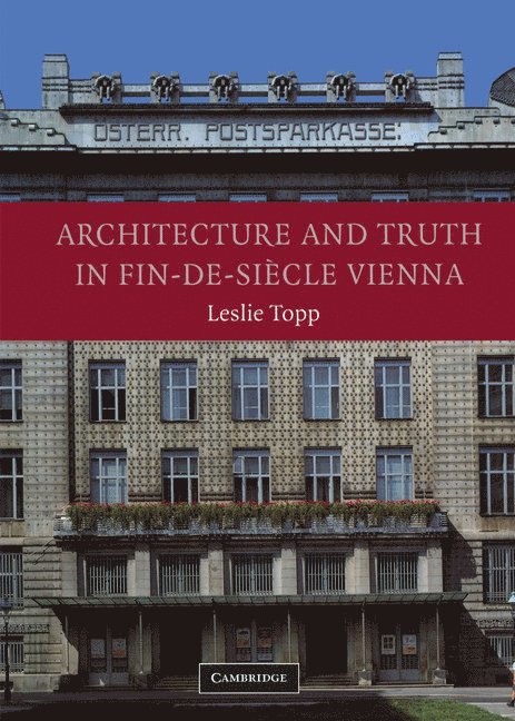 Architecture and Truth in Fin-de-Sicle Vienna 1
