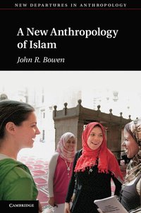 bokomslag A New Anthropology of Islam