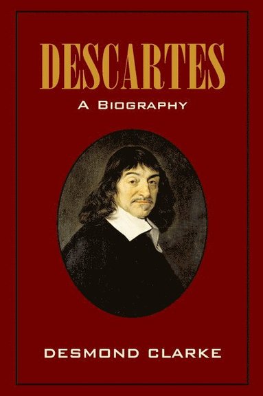 bokomslag Descartes: A Biography