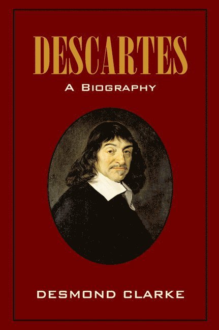 Descartes: A Biography 1