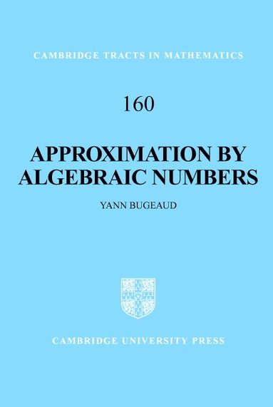 bokomslag Approximation by Algebraic Numbers