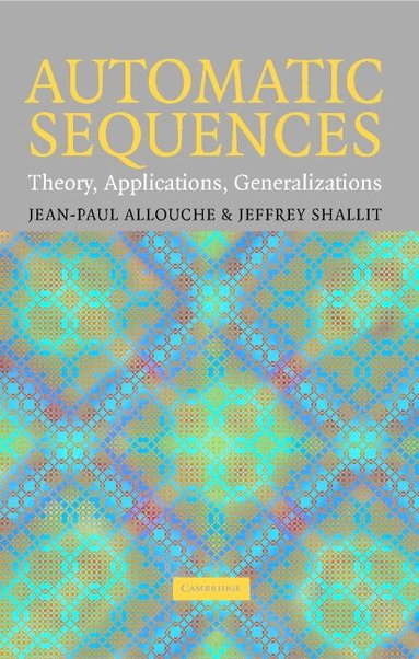 Jean-Paul Allouche, Jeffrey Shallit - Automatic Sequences, Inbunden