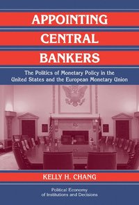 bokomslag Appointing Central Bankers: The Politics of Monetary Policy in the United States and the European Monetary Union