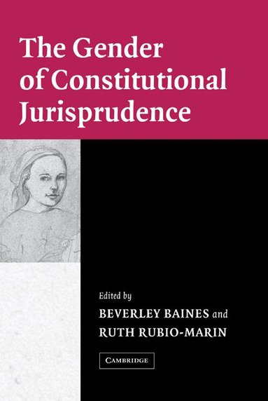 Beverley Baines, Ruth Rubio-Marin - The Gender of Constitutional Jurisprudence, Inbunden