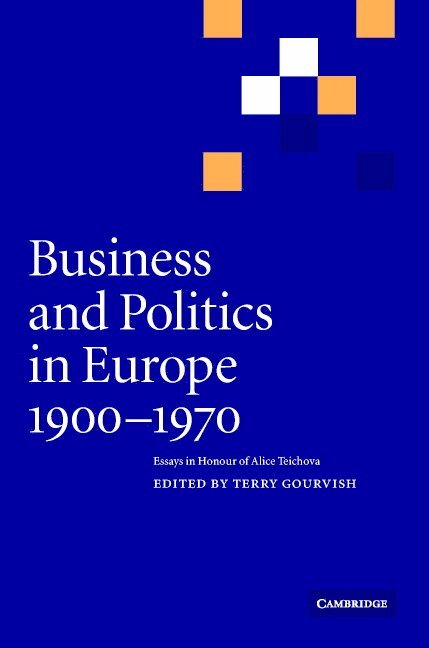 Business and Politics in Europe, 1900-1970 1