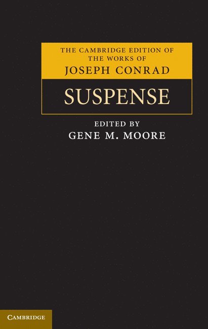 Joseph Conrad, Gene M. Moore, Gene M. (Universiteit van Amsterdam) Moore - Suspense, Inbunden