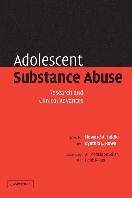 Howard A. Liddle, Cynthia L. Rowe, Howard a. Liddle - Adolescent Substance Abuse, Inbunden