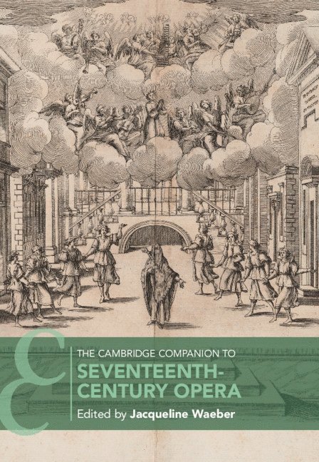 The Cambridge Companion to Seventeenth-Century Opera 1