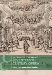 The Cambridge Companion to Seventeenth-Century Opera 1