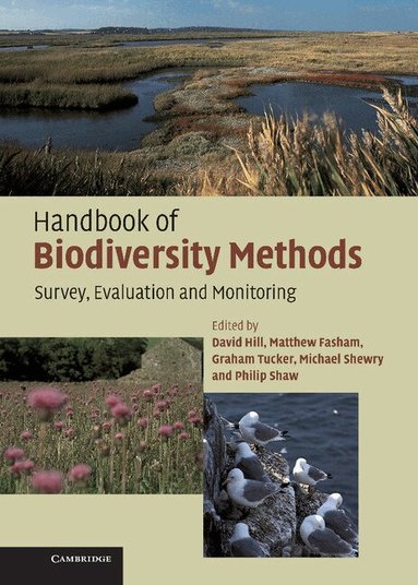 David Hill, Graham Tucker, David Hill, Matthew Fasham, Graham Tucker, Michael Shewry, Philip Shaw - Handbook of Biodiversity Methods, Inbunden
