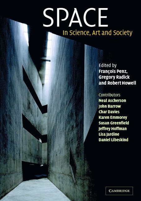 Francois (University of Cambridge) Penz, Gregory (University of Cambridge) Radick, Robert Howell, Francois Penz, Gregory Radick - Space, Inbunden