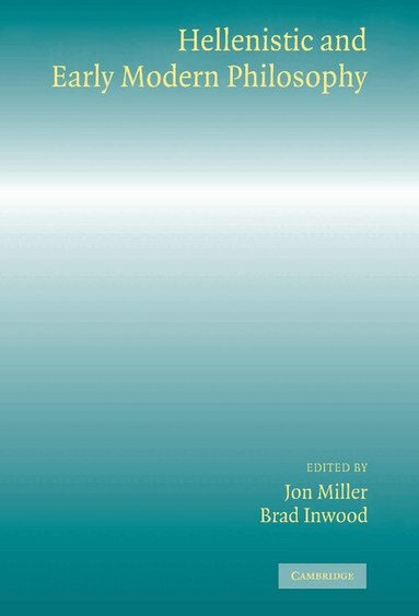 Jon Miller, Brad Inwood - Hellenistic and Early Modern Philosophy, Inbunden