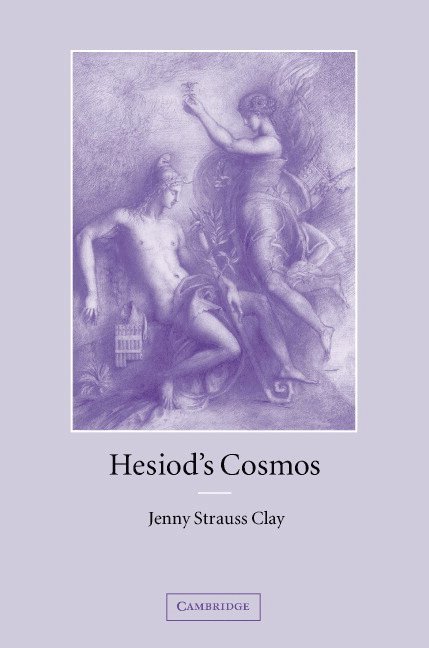 Jenny (University of Virginia) Strauss Clay, Jenny Strauss Clay - Hesiod's Cosmos, Inbunden