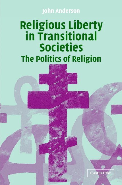 Scotland) Anderson, John (University of St Andrews, John Anderson - Religious Liberty in Transitional Societies, Inbunden