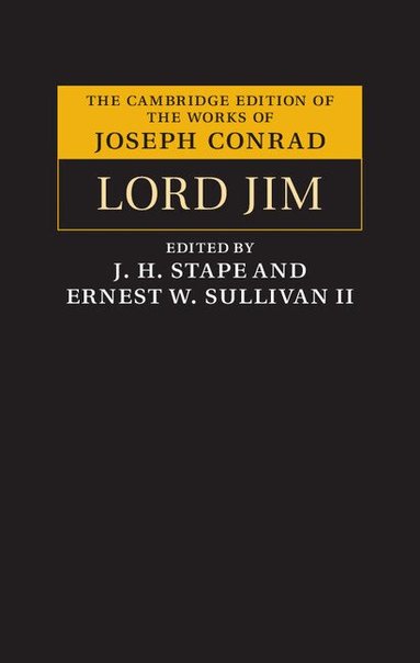 Joseph Conrad, J. H. Stape, Ernest W. Sullivan, II - Lord Jim, Inbunden