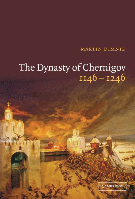 The Dynasty of Chernigov, 1146-1246 1