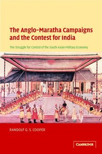 bokomslag The Anglo-Maratha Campaigns and the Contest for India