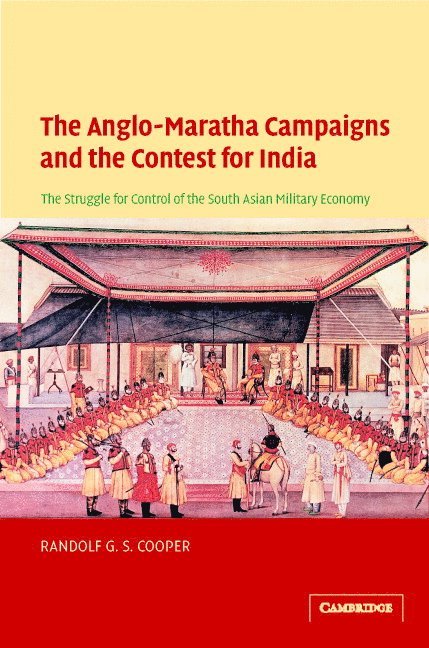 The Anglo-Maratha Campaigns and the Contest for India 1