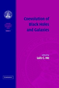 bokomslag Coevolution of Black Holes and Galaxies: Volume 1, Carnegie Observatories Astrophysics Series
