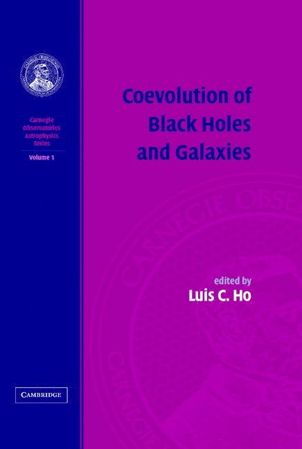 Coevolution of Black Holes and Galaxies: Volume 1, Carnegie Observatories Astrophysics Series 1