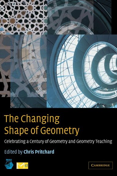 Mathematical Association of America, Chris Pritchard - The Changing Shape of Geometry, Inbunden