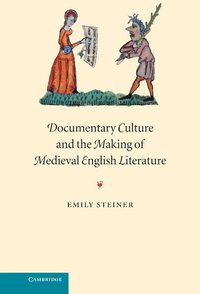 bokomslag Documentary Culture and the Making of Medieval English Literature