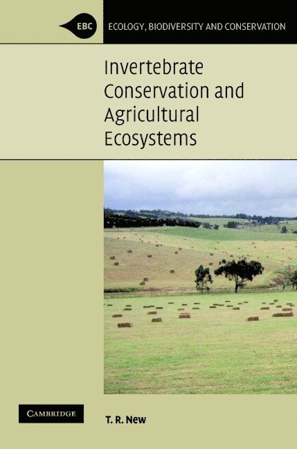 T. R. New - Invertebrate Conservation and Agricultural Ecosystems, Inbunden