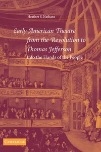 bokomslag Early American Theatre from the Revolution to Thomas Jefferson